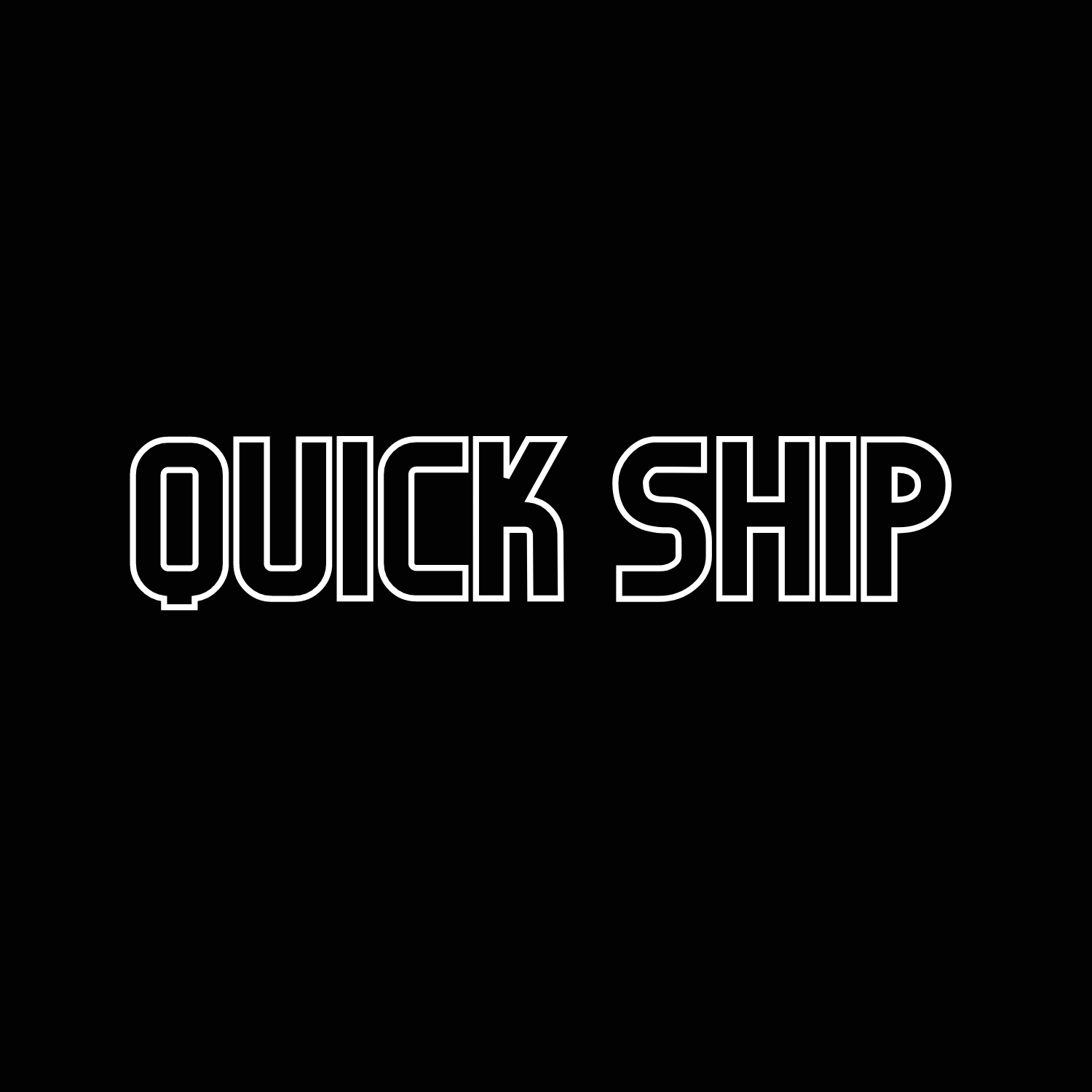 Quick Ship